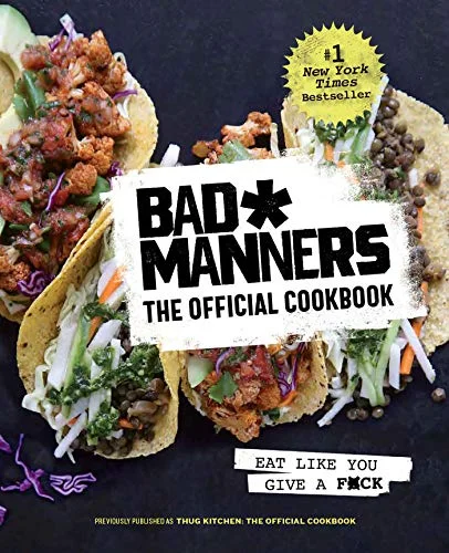 جلد Bad Manners: The Official Cookbook: Eat Like You Give a F*ck: A Vegan Cookbook