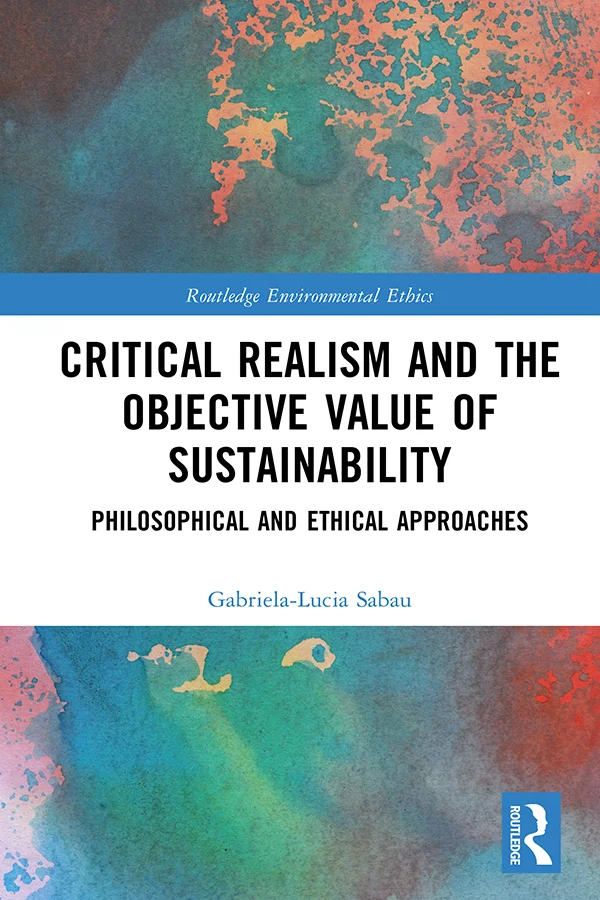 واقع‌گرایی انتقادی و ارزش عینی پایداری ۲۰۲۴  Critical Realism and the Objective Value of Sustainability 2024