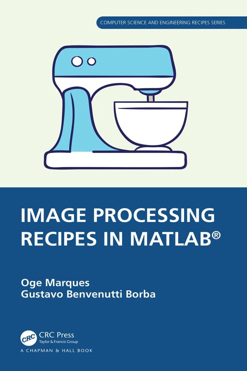جلد دستورالعمل‌های پردازش تصویر در MATLAB® ۲۰۲۴  Image Processing Recipes in MATLAB® 2024