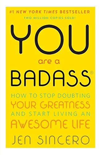 جلد You Are a Badass: How to Stop Doubting Your Greatness and Start Living an Awesome Life