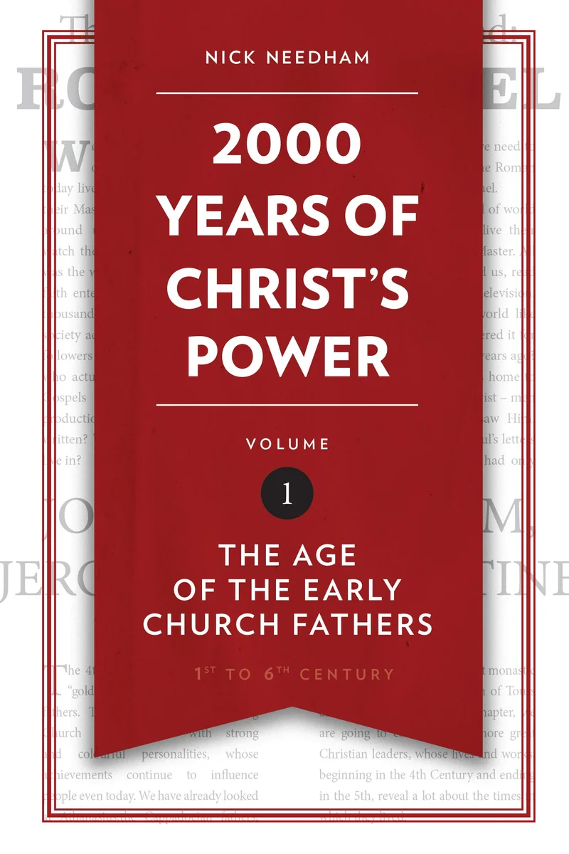 جلد 2,000 Years of Christ's Power Vol. 1: The Age of the Early Church Fathers