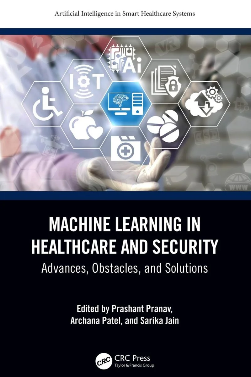 جلد یادگیری ماشین در بهداشت و درمان و امنیت ۲۰۲۴  Machine Learning in Healthcare and Security 2024