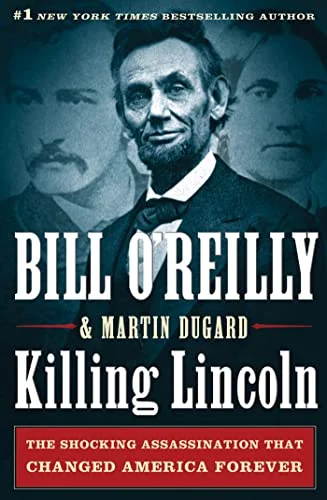 جلد Killing Lincoln: The Shocking Assassination that Changed America Forever (Bill O'Reilly's Killing Series)