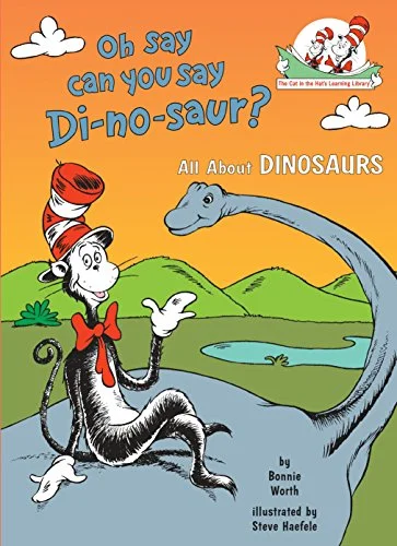 جلد Oh Say Can You Say Di-no-saur?: All About Dinosaurs (Cat in the Hat's Learning Library)