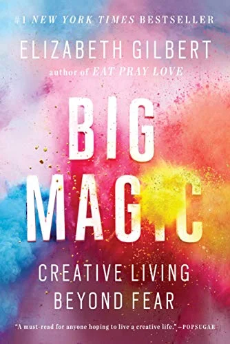 جلد Big Magic: Creative Living Beyond Fear