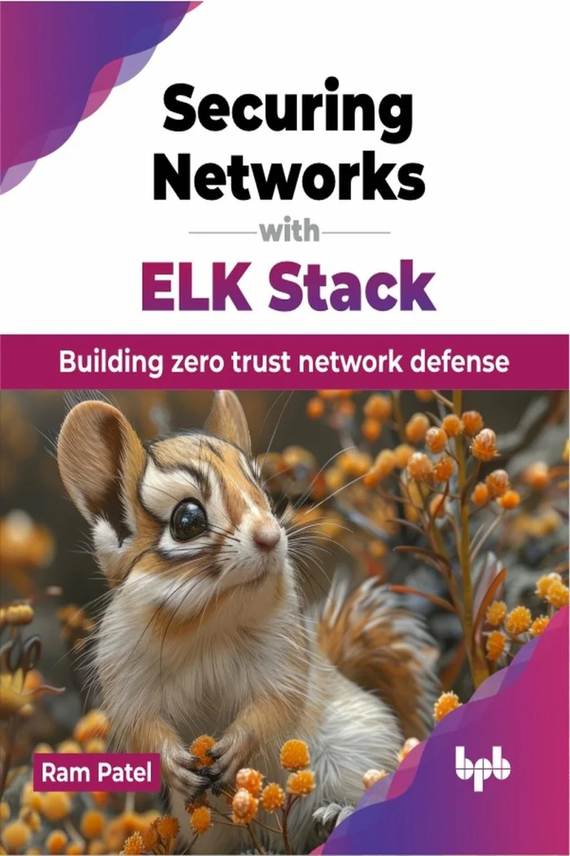 جلد تأمین امنیت شبکه‌ها با ELK Stack ۲۰۲۴  Securing Networks with ELK Stack 2024