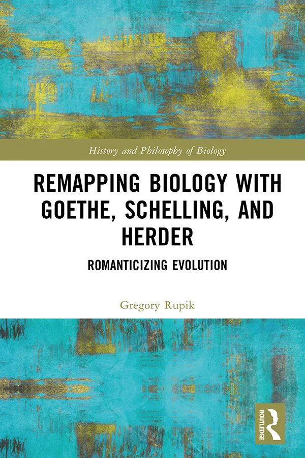 جلد بازنگاشت زیست‌شناسی با گوته، شلینگ و هردر ۲۰۲۴  Remapping Biology with Goethe, Schelling, and Herder 2024